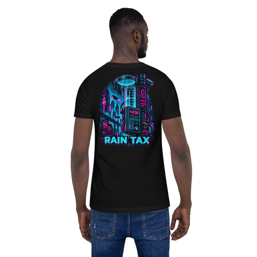 RAIN TAX on a tee in Black, full back print.